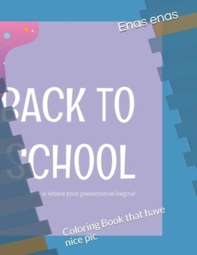 Cover for Enas Khalefeh Enas · Back To School (Paperback Book) (2019)