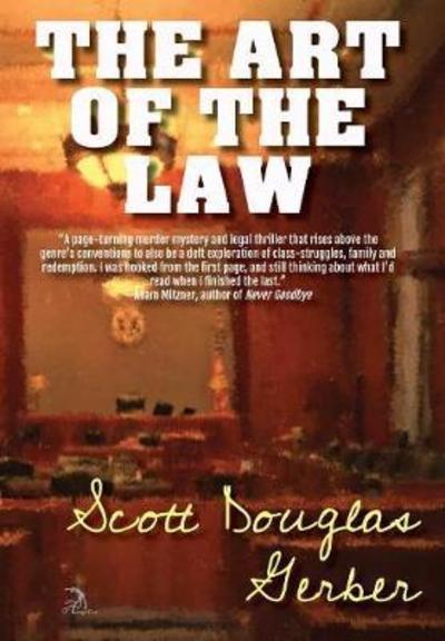 The Art of the Law - Scott Douglas Gerber - Books - Anaphora Literary Press - 9781681144498 - October 15, 2018