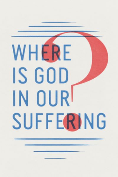 Cover for Spck · Where Is God in Our Suffering? (Pack of 25) (Paperback Book) (2018)