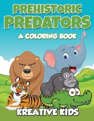 Cover for Kreative Kids · Prehistoric Predators (Paperback Book) (2016)