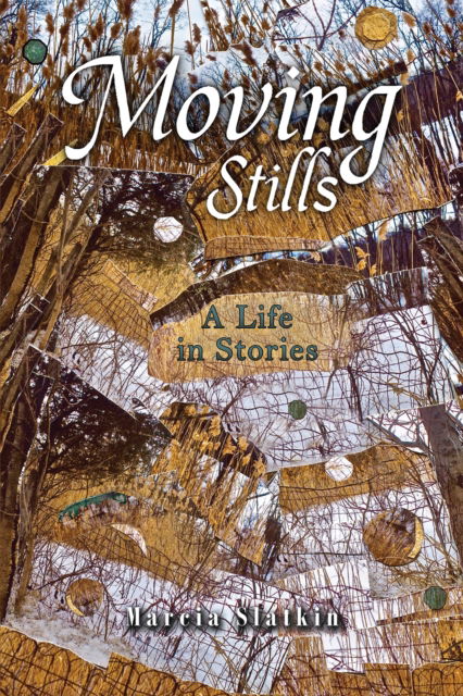 Cover for Marcia Slatkin · Moving Stills: A Life in Stories (Paperback Book) (2025)