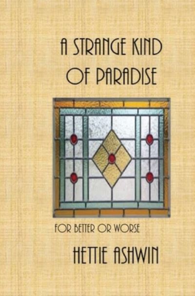 Cover for Hettie Ashwin · A Strange kind of paradise (Paperback Book) (2019)