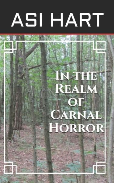 Cover for Asi Hart · In the Realm of Carnal Horror (Paperback Book) (2019)