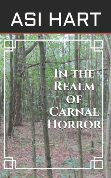 Cover for Asi Hart · In the Realm of Carnal Horror (Taschenbuch) (2019)