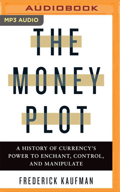 Cover for Frederick Kaufman · The Money Plot (CD) (2020)