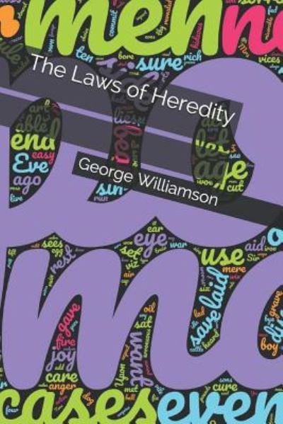 The Laws of Heredity - George Williamson - Books - Independently Published - 9781720236498 - September 11, 2018