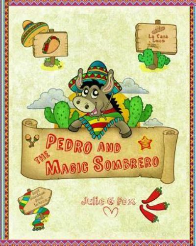 Cover for Julie G Fox · Pedro and the Magic Sombrero (Taschenbuch) (2018)