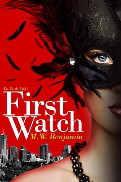 Cover for M W Benjamin · First Watch (Pocketbok) (2018)