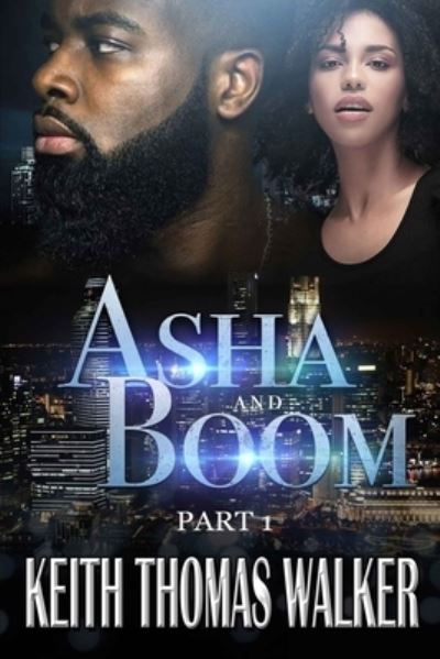 Asha and Boom - Keith Thomas Walker - Książki - KeithWalkerBooks - 9781732062498 - 18 sierpnia 2020