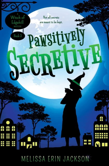 Cover for Melissa Erin Jackson · Pawsitively Secretive - A Witch of Edgehill Mystery (Paperback Book) (2020)