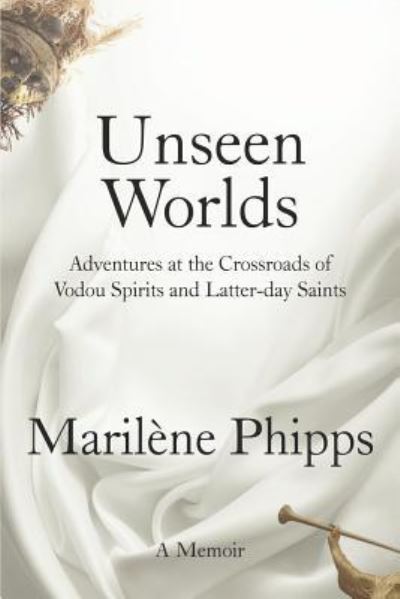 Cover for Marilène Phipps · Unseen Worlds (Paperback Book) (2019)