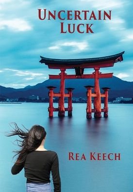 Cover for Rea Keech · Uncertain Luck (Gebundenes Buch) (2020)