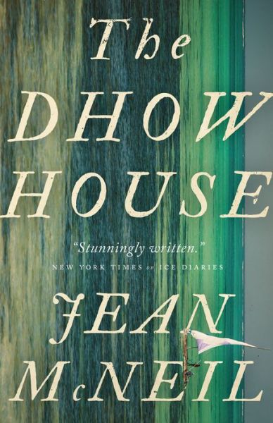 Cover for Jean McNeil · The Dhow house (Book) (2017)