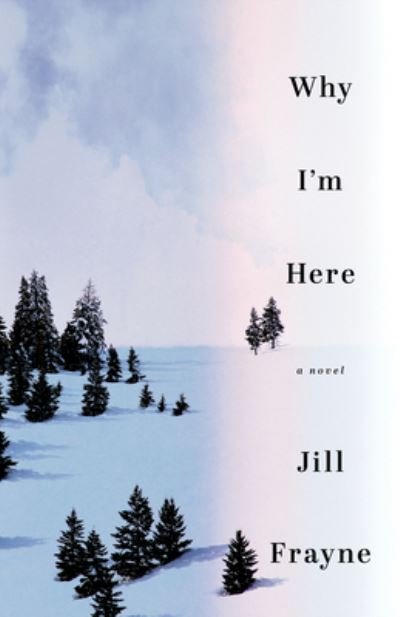 Cover for Jill Frayne · Why I'm Here (Paperback Book) (2022)