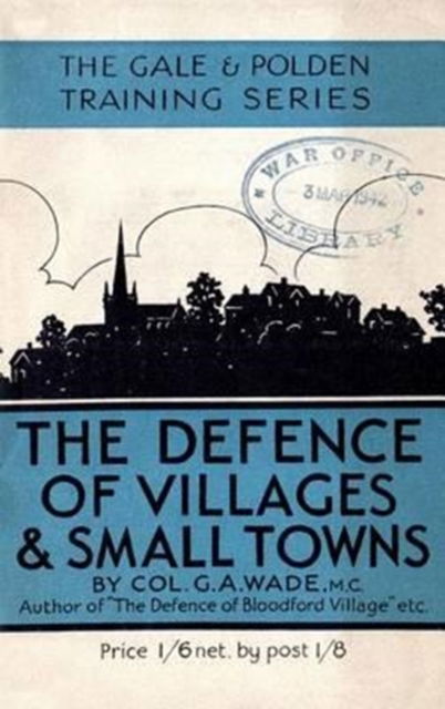 Cover for G a Wade · The Defence of Villages and Small Towns (Paperback Book) (2016)