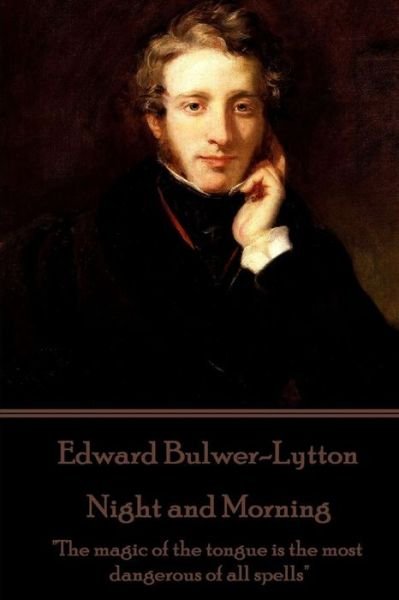 Cover for Edward Bulwer-Lytton · Edward Bulwer-Lytton - Night and Morning (Paperback Bog) (2017)