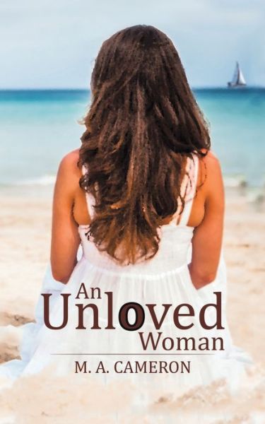 Cover for M. A. Cameron · An Unloved Woman (Paperback Book) (2019)