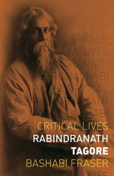 Cover for Bashabi Fraser · Rabindranath Tagore - Critical Lives (Paperback Book) (2019)