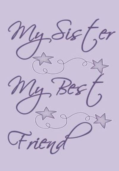 Cover for Alley Magraw · My Sister My Best Friend (Paperback Book) (2018)