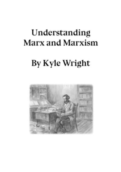 Cover for Kyle Wright · Understanding Marx and Marxism (Pocketbok) (2021)