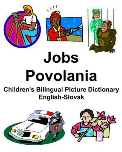 Cover for Richard Carlson Jr · English-Slovak Jobs / Povolania Children's Bilingual Picture Dictionary (Paperback Book) (2019)
