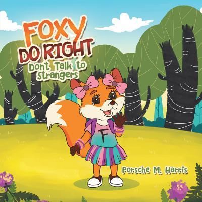 Cover for Porsche M Harris · Foxy Do Right: Don't Talk to Strangers (Paperback Book) (2019)