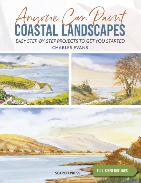 Cover for Charles Evans · Anyone Can Paint Coastal Landscapes: Easy Step-by-Step Projects to Get You Started - Anyone Can Paint (Paperback Bog) (2024)