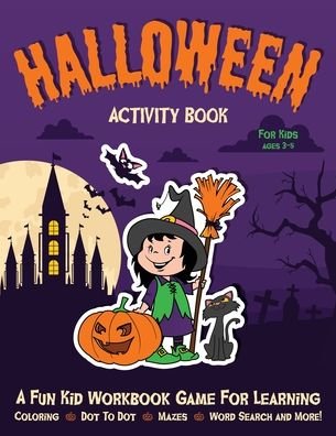 Cover for Halloween Go · Halloween Activity Book for Kids Ages 3-5: Fantastic Activity Book For Boys And Girls: Word Search, Mazes, Coloring Pages, Connect the dots, how to draw tasks - Halloween Crafts (Paperback Book) [Large type / large print edition] (2020)