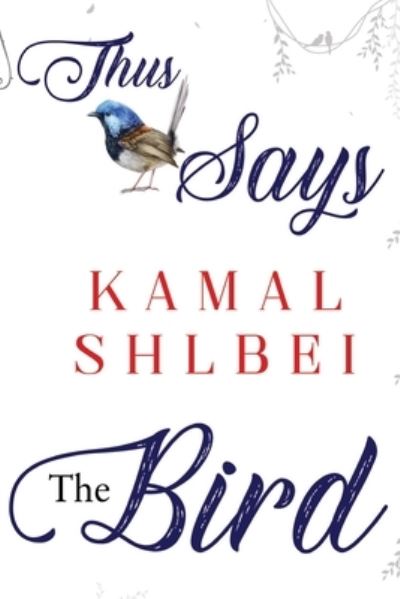 Cover for Kamal Shlbei · Thus Says The Bird (Paperback Book) (2023)