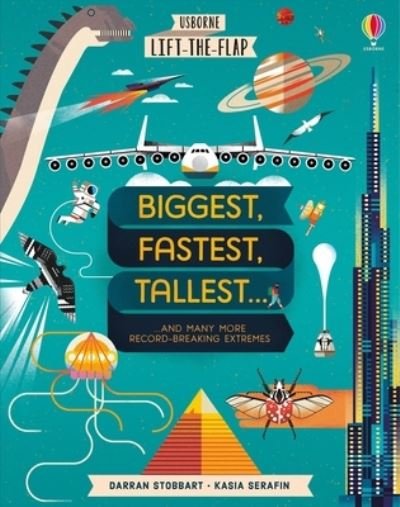 Cover for Darran Stobbart · Lift-The-flap Biggest, Fastest, Tallest... (Bok) (2023)