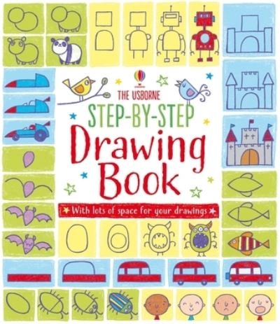 Step-By-step Drawing Book - Fiona Watt - Kirjat - Usborne Publishing, Limited - 9781805319498 - tiistai 27. kesäkuuta 2023