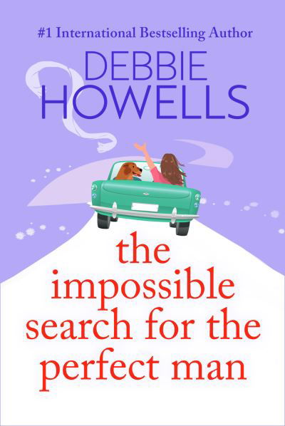 Cover for Debbie Howells · The Impossible Search for the Perfect Man: A completely heartbreaking, uplifting book club read from Debbie Howells (Innbunden bok) (2023)