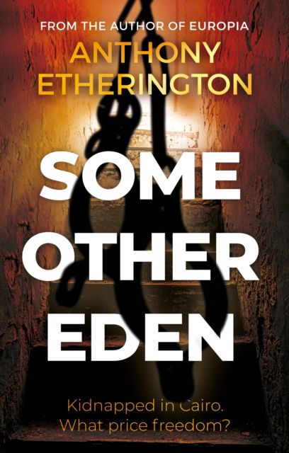 Some Other Eden - Anthony Etherington - Książki - The Book Guild Ltd - 9781835741498 - 28 marca 2025