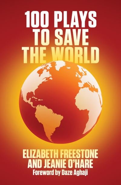 Cover for Elizabeth Freestone · 100 Plays to Save the World (Paperback Book) (2021)