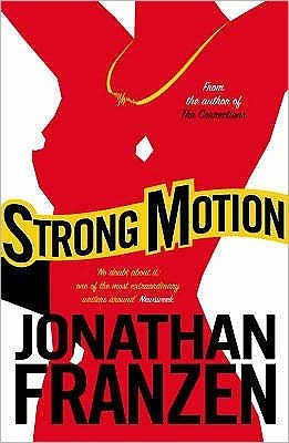 Strong Motion - Jonathan Franzen - Books - HarperCollins Publishers - 9781841157498 - May 1, 2003