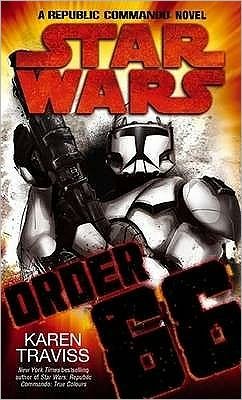 Cover for Karen Traviss · Star Wars: Order 66: A Republic Commando Novel (Paperback Book) (2008)