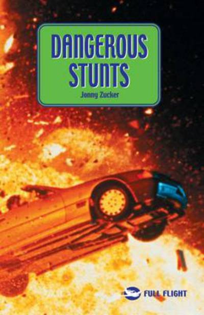Cover for Jonny Zucker · Dangerous Stunts - Full Flight Action (Pocketbok) (2004)