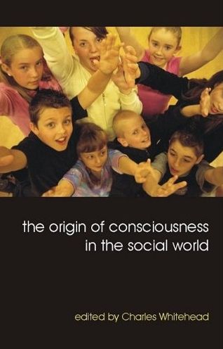 Cover for Charles Whitehead · The Origin of Consciousness in the Social World (Paperback Book) (2008)