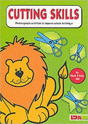 Cutting Skills: Photocopiable Activities to Improve Scissor Technique - Hill, Mark, QC - Bücher - LDA - 9781855033498 - 24. Januar 2002