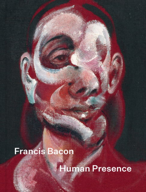 Cover for Francis Bacon: Human Presence (Hardcover Book) (2024)