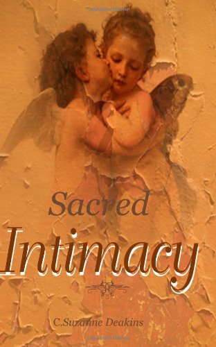 Cover for C. Suzanne Deakins · Sacred Intimacy (Paperback Book) (2010)