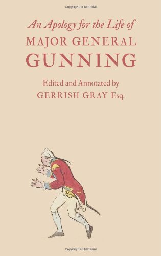 Cover for John Gunning · An Apology for the Life of Major General Gunning (Taschenbuch) [Annotated edition] (2012)