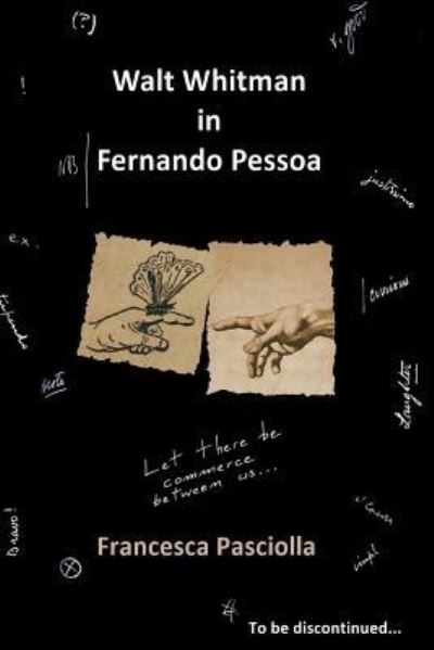 Francesca Pasciolla · Walt Whitman in Fernando Pessoa - Pessoa Studies (Paperback Book) (2017)