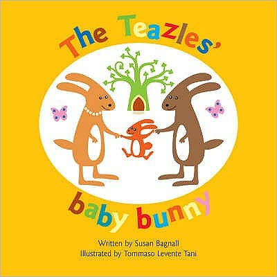 The Teazles' Baby Bunny - Susan Bagnall - Libros - CoramBAAF - 9781905664498 - 3 de noviembre de 2008