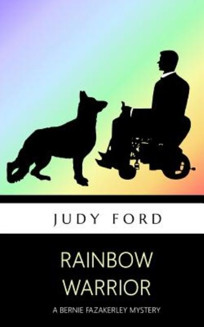 Cover for Judy M Ford · Rainbow Warrior A Bernie Fazakerley Mystery (Paperback Book) (2018)