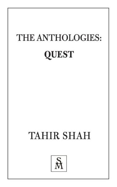 Cover for Tahir Shah · The Anthologies: Quest (Paperback Book) (2020)