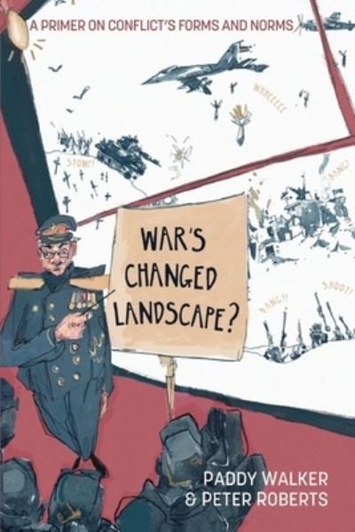Cover for Dr. Paddy Walker · War's Changed Landscape?: A Primer on Conflict's Forms and Norms (Paperback Book) (2023)