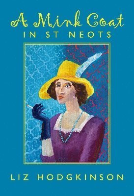 Cover for Liz Hodgkinson · A Mink Coat in St Neots (Inbunden Bok) (2024)