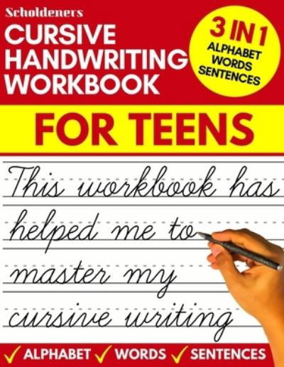 Cursive handwriting workbook for teens: cursive writing practice workbook for teens, tweens and young adults (beginners cursive workbooks / cursive teens books) - Scholdeners - Books - Devela Publishing - 9781913357498 - January 17, 2020