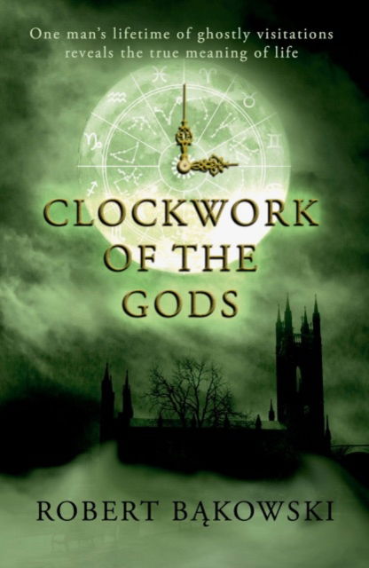 Clockwork of the Gods - Robert Bakowski - Books - The Conrad Press - 9781915494498 - December 21, 2023
